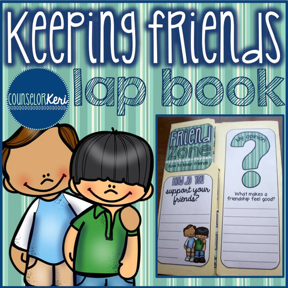 Elementary School Counseling Lap Book: Keeping Friends