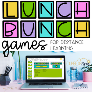 Lunch Bunch Activities: Games for Distance Learning for School Counseling