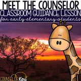 Meet the School Counselor Classroom Guidance Lesson for Early Elementary/Primary