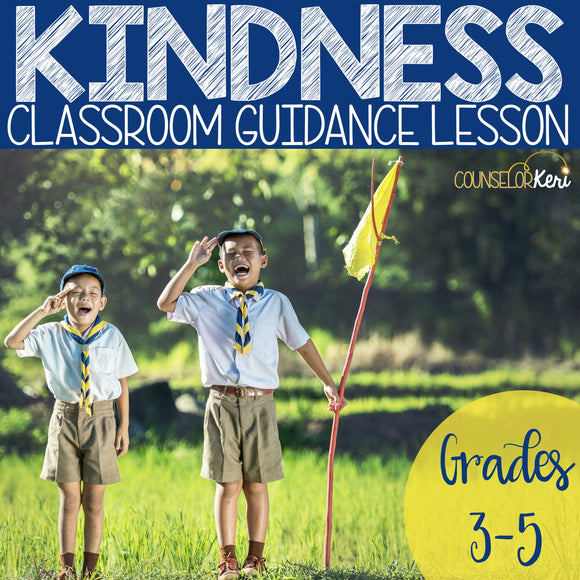 Kindness Classroom Guidance Lesson for Elementary School Counseling