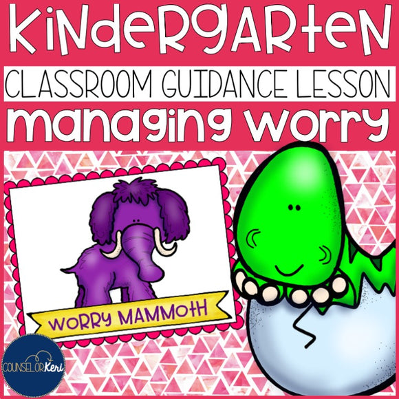 Managing Worry and Anxiety Classroom Guidance Lesson for School Counseling