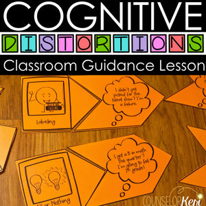Cognitive Distortions Classroom Counseling Lesson
