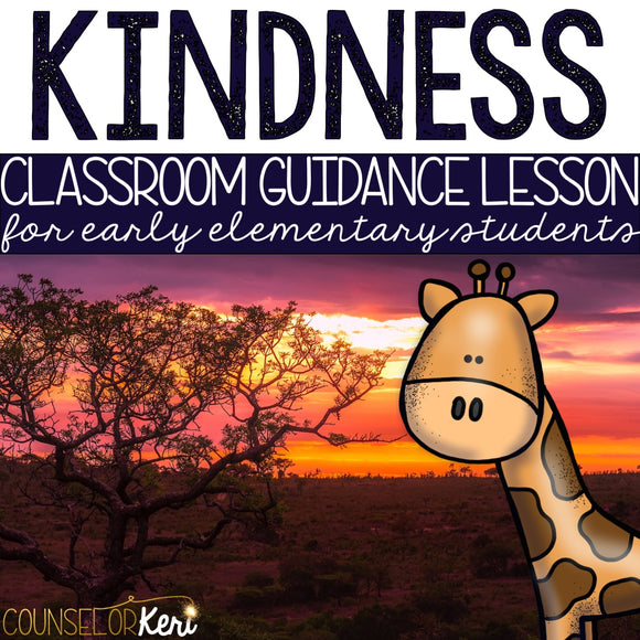Kindness Classroom Guidance Lesson for Early Elementary/Primary Counseling