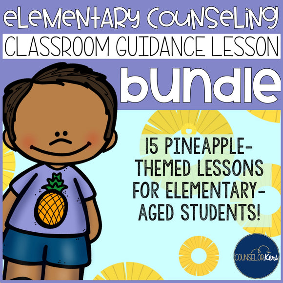 Pineapple Themed Classroom Guidance Lesson Bundle Unit for Early Elementary School Counseling