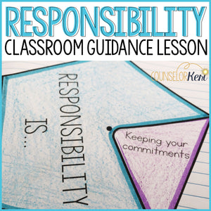 Responsibility Lesson: Being Responsible Counseling Classroom Guidance Lesson