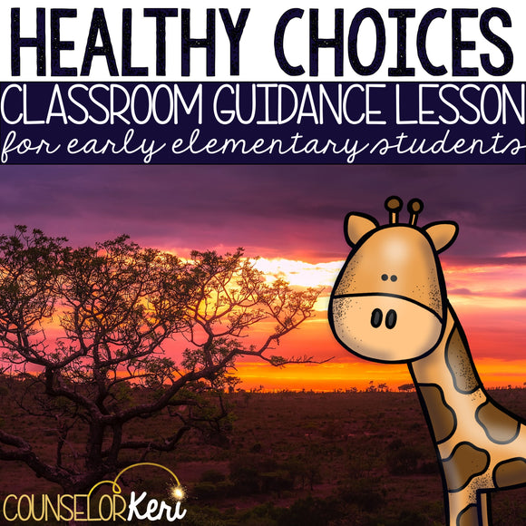Healthy Choices Classroom Guidance Lesson for Early Elementary Counseling