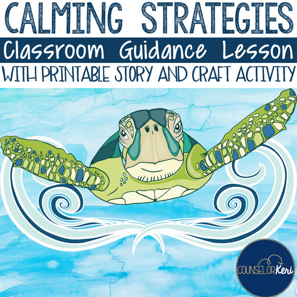 Calming Strategies Classroom Guidance Lesson for Teaching Coping Skills