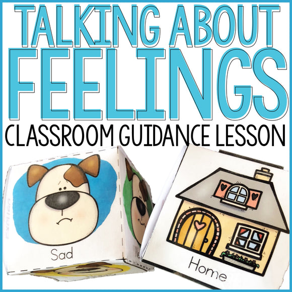 Feelings Activity: Talking About Feelings Classroom Guidance Lesson