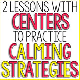 Calming Strategies Centers: Coping Skills Classroom Guidance Lessons